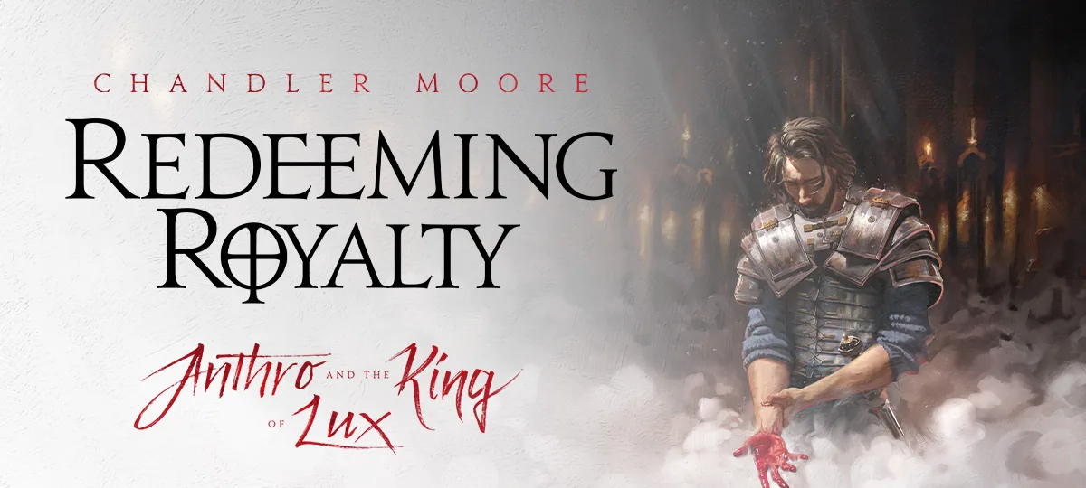 Cover art for Redeeming Royalty by Chandler Moore, showing an armored man with a bloodied hand in a fog