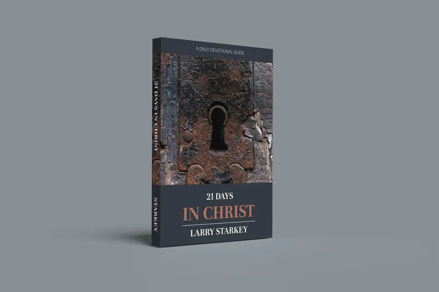 21 Days in Christ by Larry Starkey, a daily devotional guide